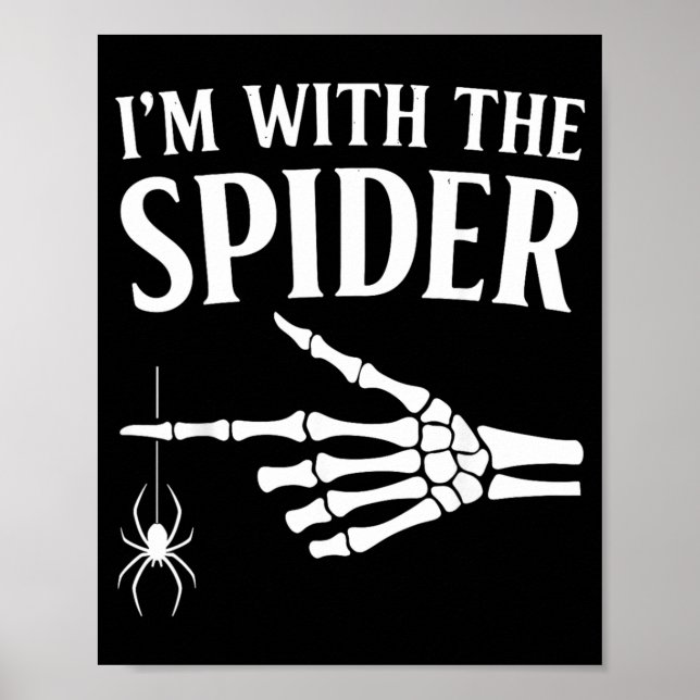 with The Spider Shirt Funny Halloween Skeleton Poster (Front)