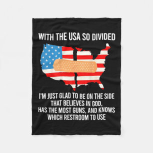 With The Usa So Divided I'm Just Glad (on Back)  Fleece Blanket