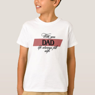 “With You Dad” Heartfelt Father's Day Boy's T-Shirt