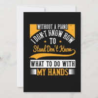 Without A Piano I Don’T Know How To Stand
