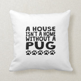 Without A Pug Cushion
