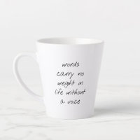 Without A Voice Latte Mug