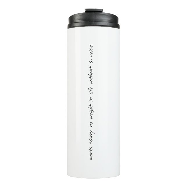 Without A Voice Thermal Tumbler (Front)