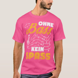 Without Bass No Fun Choir Singer Orchestra T-Shirt