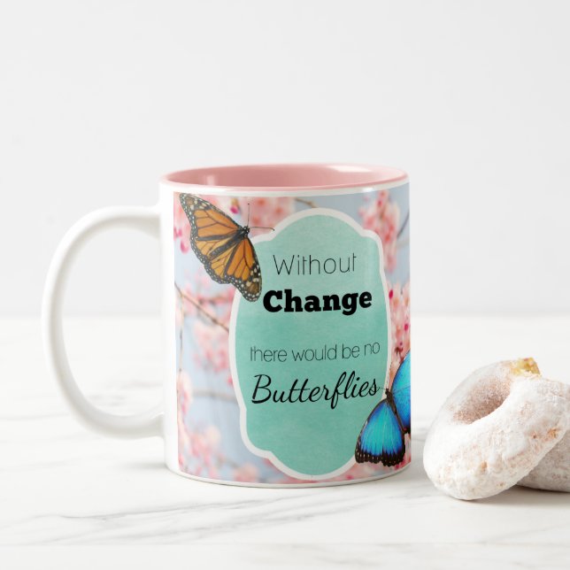 Without Change No Butterflies Quote Pink Aqua Mug (With Donut)