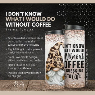 Without Coffee Gnome Funny Thermal Tumbler