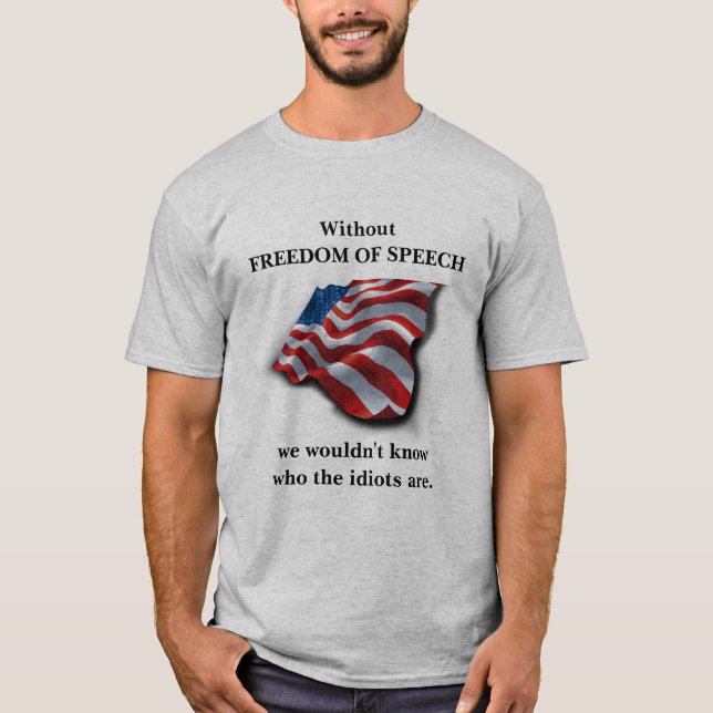 without freedom of speech T-Shirt (Front)