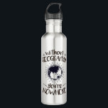 Without Geography You're Nowhere 710 Ml Water Bottle<br><div class="desc">Without geography you're nowhere design is perfect gift for geographer or geography major. Great for geography club or professor. Design features funny pun with world globe graphic</div>