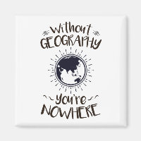 Without Geography You're Nowhere