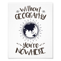 Without Geography You're Nowhere
