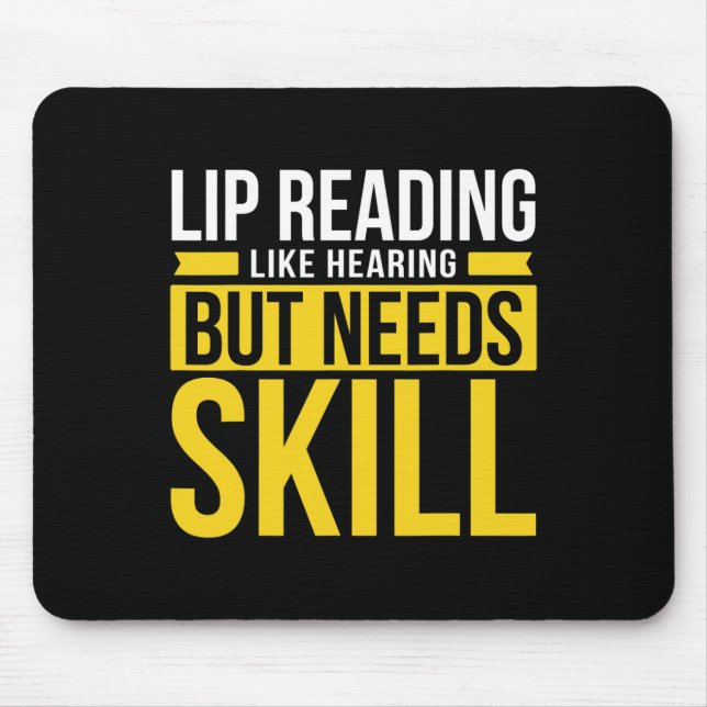 Without Hearing - Deaf - Unable To Hear - Deaf Awa Mouse Pad (Front)