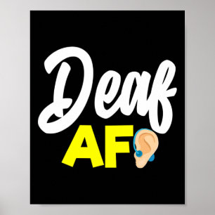 Without Hearing - Deaf - Unable To Hear - Deaf Awa Poster