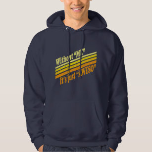 Without Me, It's Just Aweso Hoodie