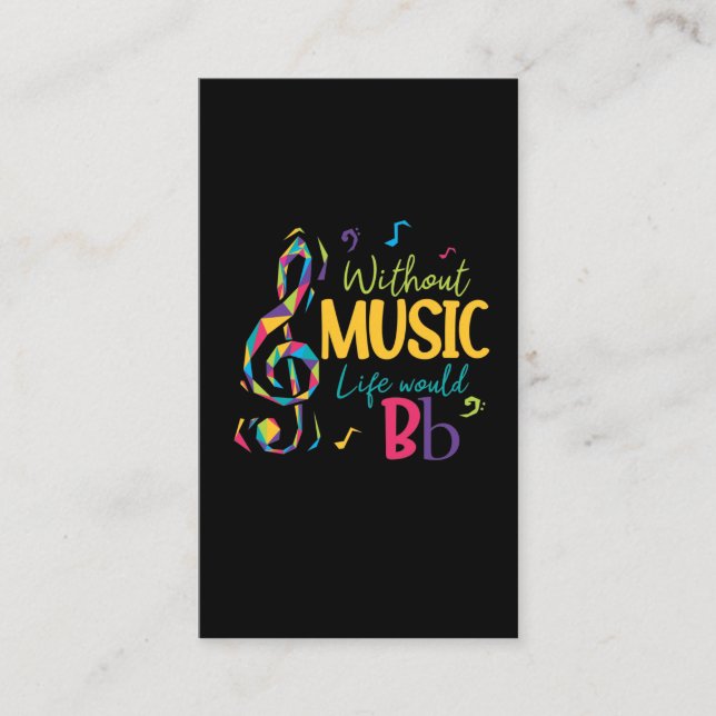 Without Music Life Would B Flat Clef Musical Notes Business Card (Front)