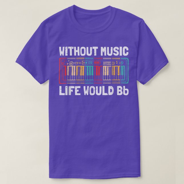 Without Music Life Would B Flat Musician3320 T-Shirt (Design Front)