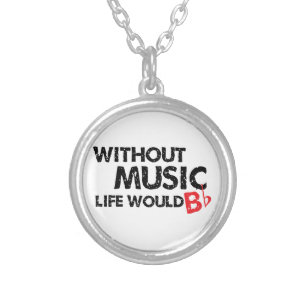 Without Music, Life Would B Flat Silver Plated Necklace