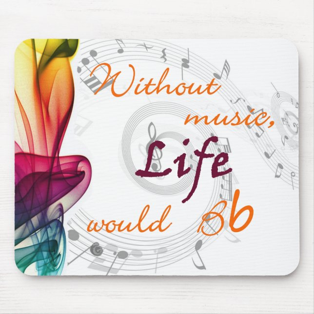 Without Music, Life Would Bb Mouse Pad (Front)
