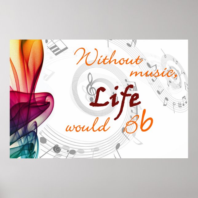 Without Music, Life Would Bb Poster (Front)