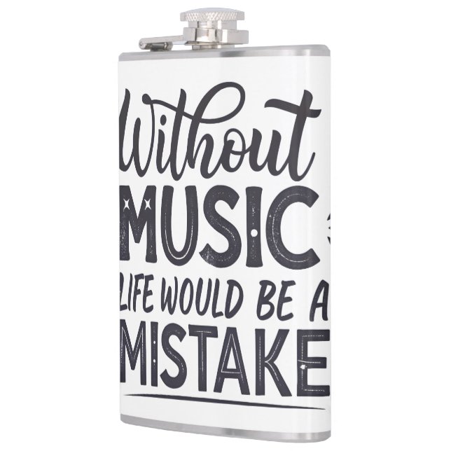 Without music life would be a mistake hip flask (Left)