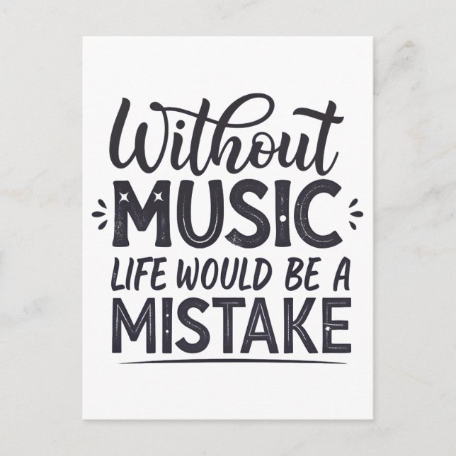 Without music life would be a mistake postcard (Front)