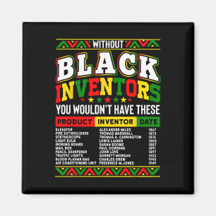 Without The Black Inventors You Wouldn't Have That Magnet