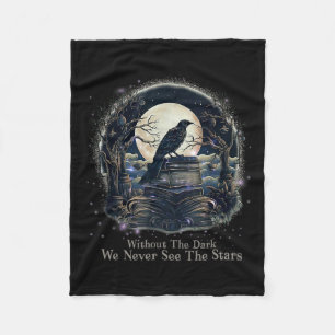 Without The Dark We Never See Stars Teacher Quotes Fleece Blanket