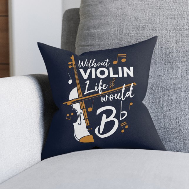 Without Violin Life Would Be Flat Musician Cushion (Cute Violinist Navy Blue Throw Pillow with funny saying)