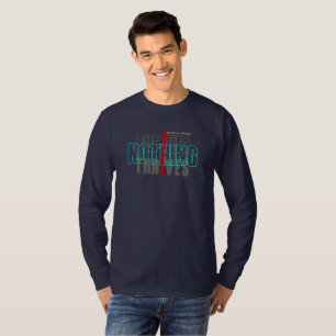 Without work Nothing Thrives   Men's Long Sleeve T-Shirt