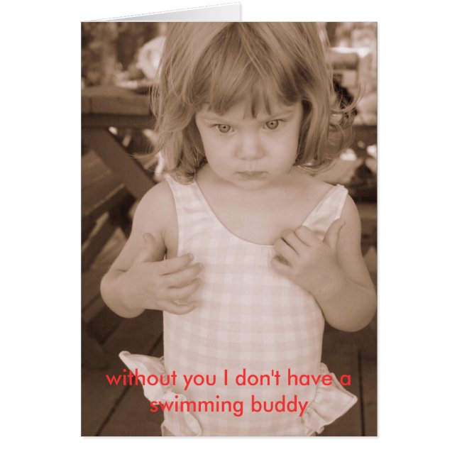 without you I don't have a swimming buddy (Front)