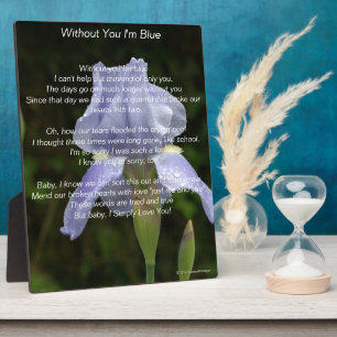 Without You I'm Blue Poem Blue Iris Plaque