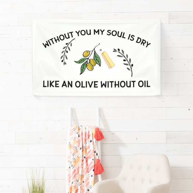 Without you soul is dry like an olive without oil  banner (Insitu)