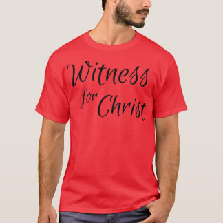 Witness for Christ T-Shirt