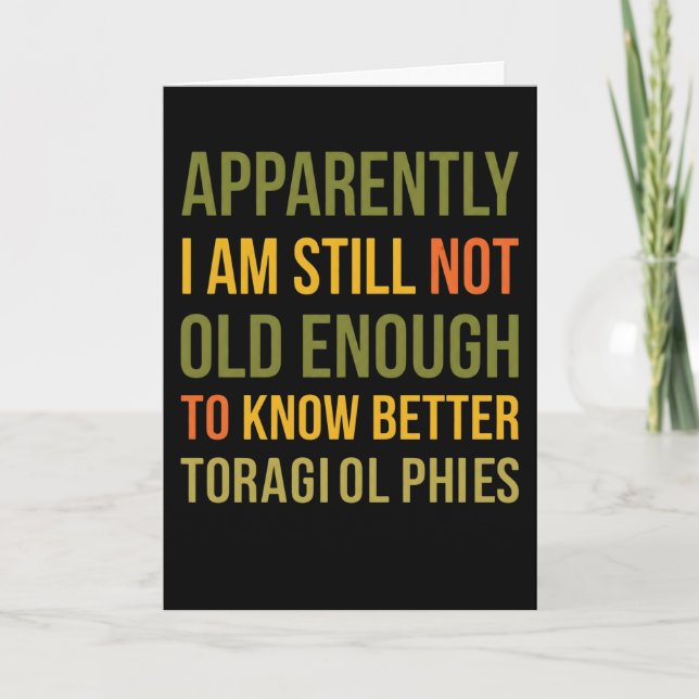Witty Aging Joke Apparently I Still Dont Know  Card (Front)