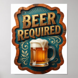 Witty BEER REQUIRED Poster