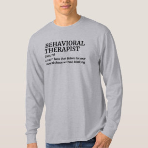 Witty Behavioural Therapist Definition Shirt