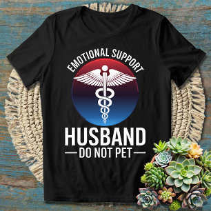 Witty Couple Statement - Emotional Support Husband T-Shirt