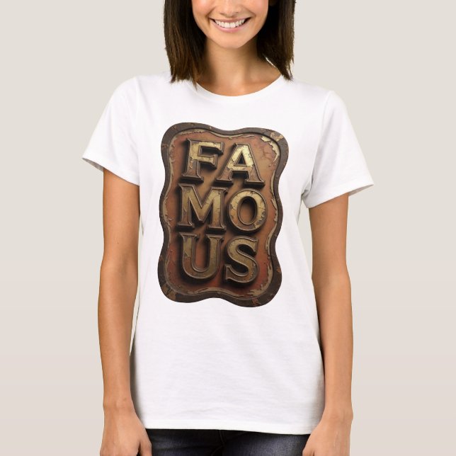 Witty Gold FAMOUS Graphic Design T-Shirt (Front)