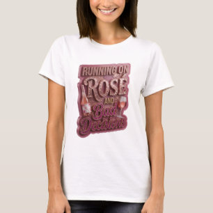 Witty Gold RUNNING ON ROSE AND BAD DECISIONS T-Shirt