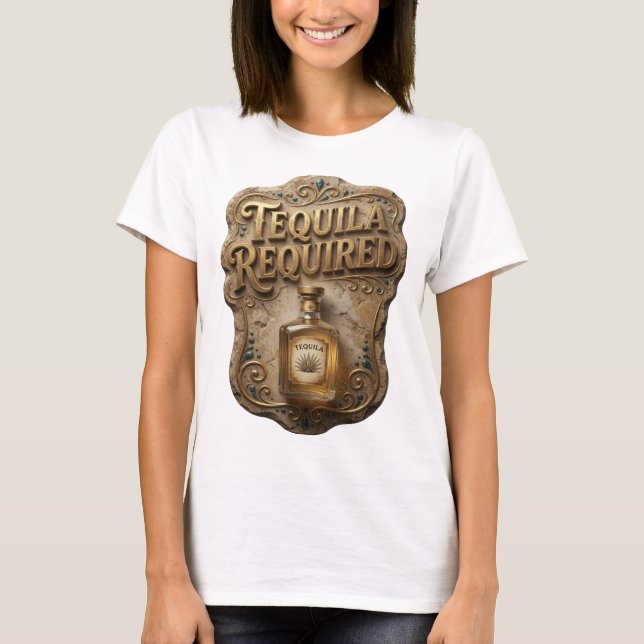 Witty Gold TEQUILA REQUIRED Slogan Tee (Front)