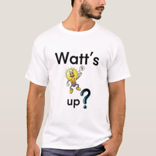 Witty Light Bulb Pun: Watt's Up Tech Humour Gift T-Shirt