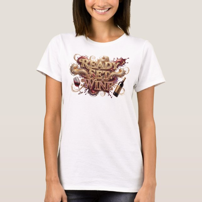 Witty Orange READY SET WINE Print T-Shirt (Front)