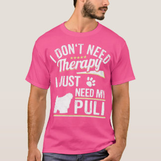 Witty Puli Cool Dog Therapy Saying  T-Shirt