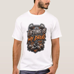 Witty Silver LIFTING IS MY DRUG Text Design T-Shirt