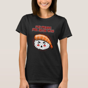 Witziges Sushi Nigri No More Mr Rice Guy Maki T-Shirt