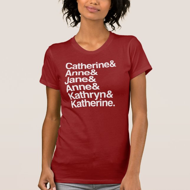 Wives of King Henry VIII T-Shirt (Front)