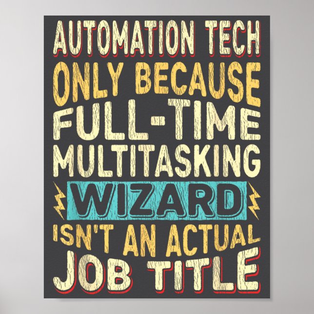 Wizard Job Title Quote - Funny Automation Tech  Poster (Front)