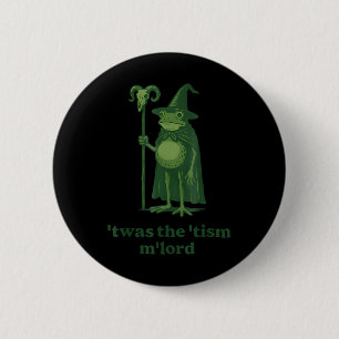 Wizard Meme Twas The Tism Mlord Frog Autism Awaren 6 Cm Round Badge