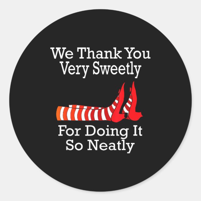 Wizard Of Oz - We Thank You Very Sweetly  Classic Round Sticker (Front)