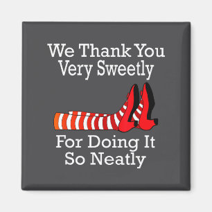 Wizard Of Oz - We Thank You Very Sweetly  Magnet