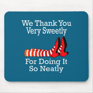 Wizard Of Oz - We Thank You Very Sweetly Mouse Pad